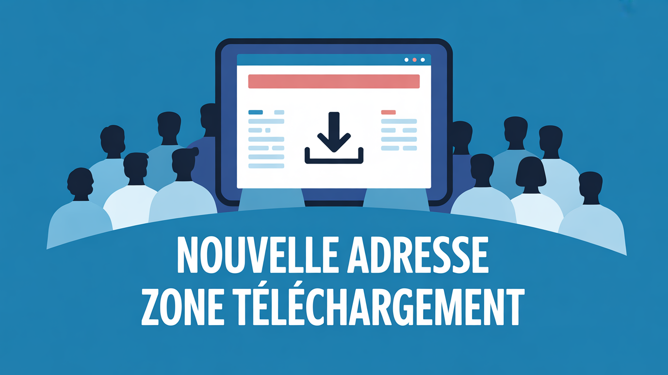 illustration nouvelle adresse zone telechargement